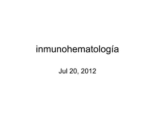 inmunohematología

    Jul 20, 2012
 
