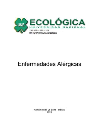 Enfermedades Alérgicas
Santa Cruz de La Sierra – Bolivia
2013
 