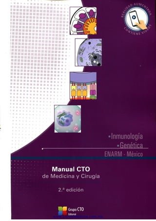 ENARM - México
Manual CTO
de Medicina y Cirugía
2.^ edición
Grupo CTO
Editorial
www.LibrosMedicos.com.mx
 
