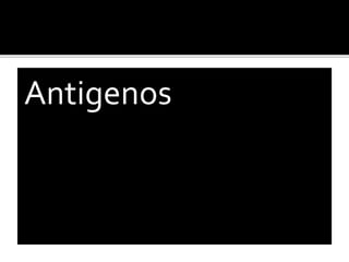 Antigenos
 