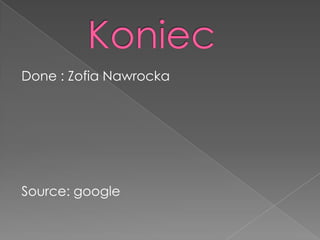 Done : Zofia Nawrocka

Source: google

 