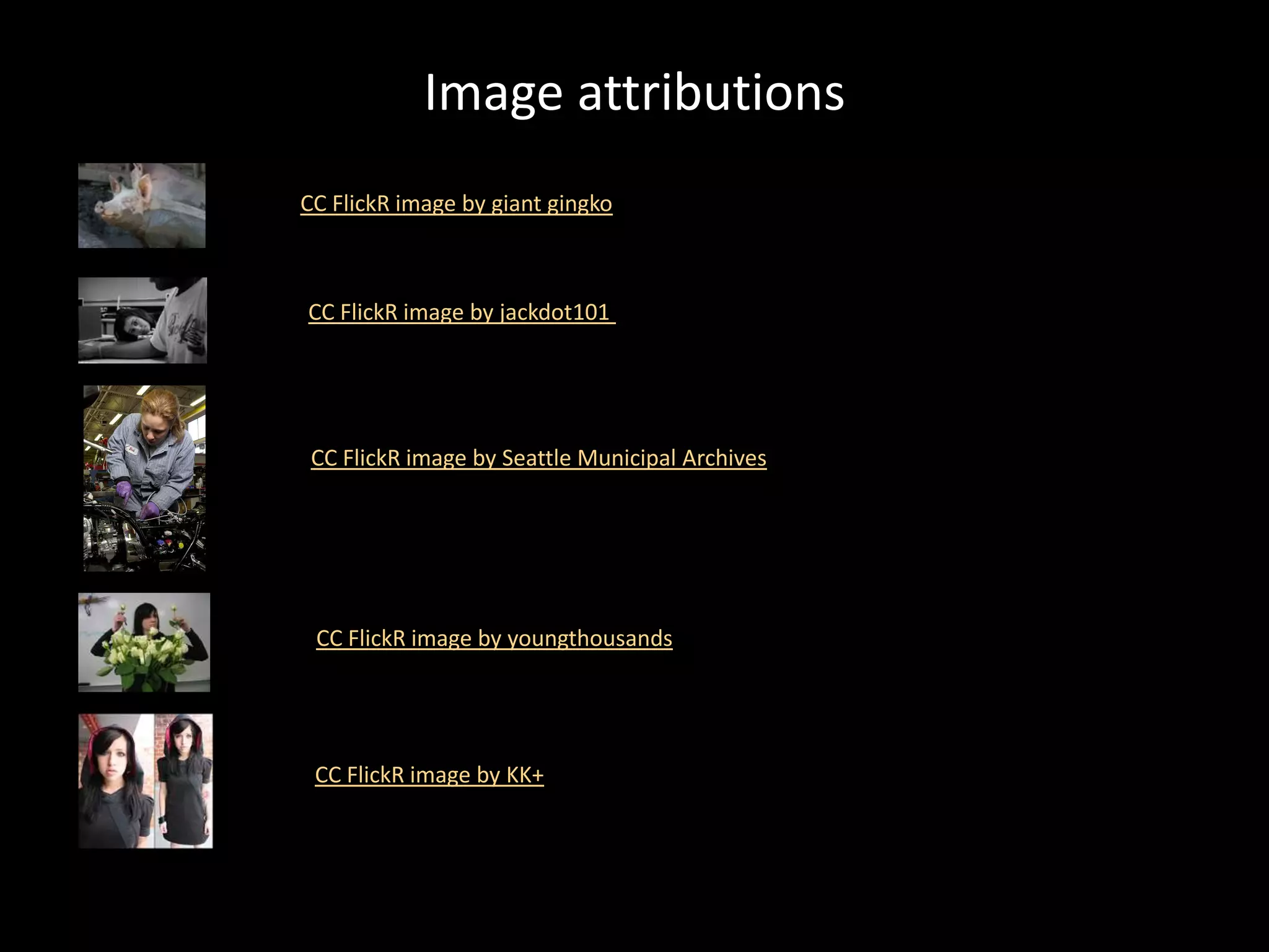 Image attributionsCC FlickR image by giant gingkoCC FlickR image by jackdot101 CC FlickR image by Seattle Municipal Archives CC FlickR image by youngthousands CC FlickR image by KK+ 