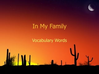 In My Family Vocabulary Words 