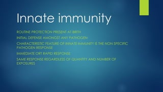 Innate immunity. is about realising it's significant characteristics | PPT