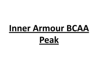 Inner Armour BCAA
Peak

 