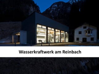 Wasserkraftwerk am Reinbach


04.09.2012
 