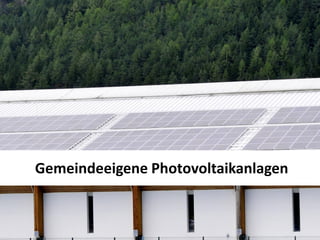 Gemeindeeigene Photovoltaikanlagen


04.09.2012
 