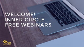 WELCOME!
INNER CIRCLE
FREE WEBINARS
 