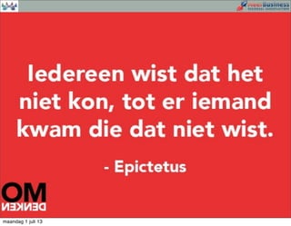 maandag 1 juli 13
 