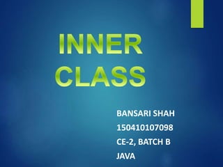 java inner classes concepts | java inner classes... Inner class | PPTX