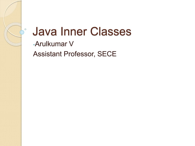 Inner classes in java | PPT