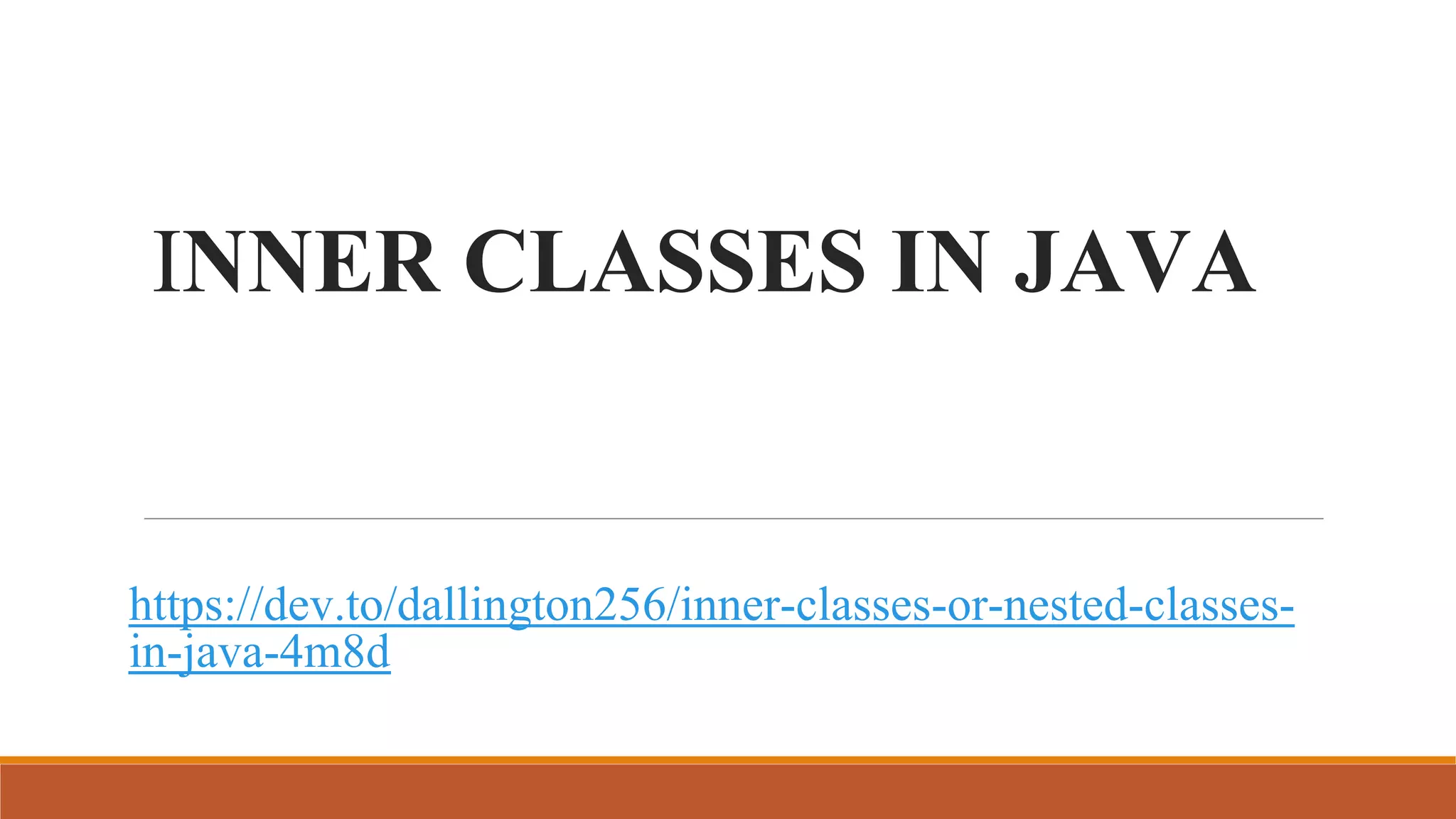 Inner Classes in Java | PPT