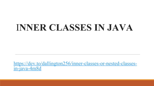 Inner Classes in Java | PPT