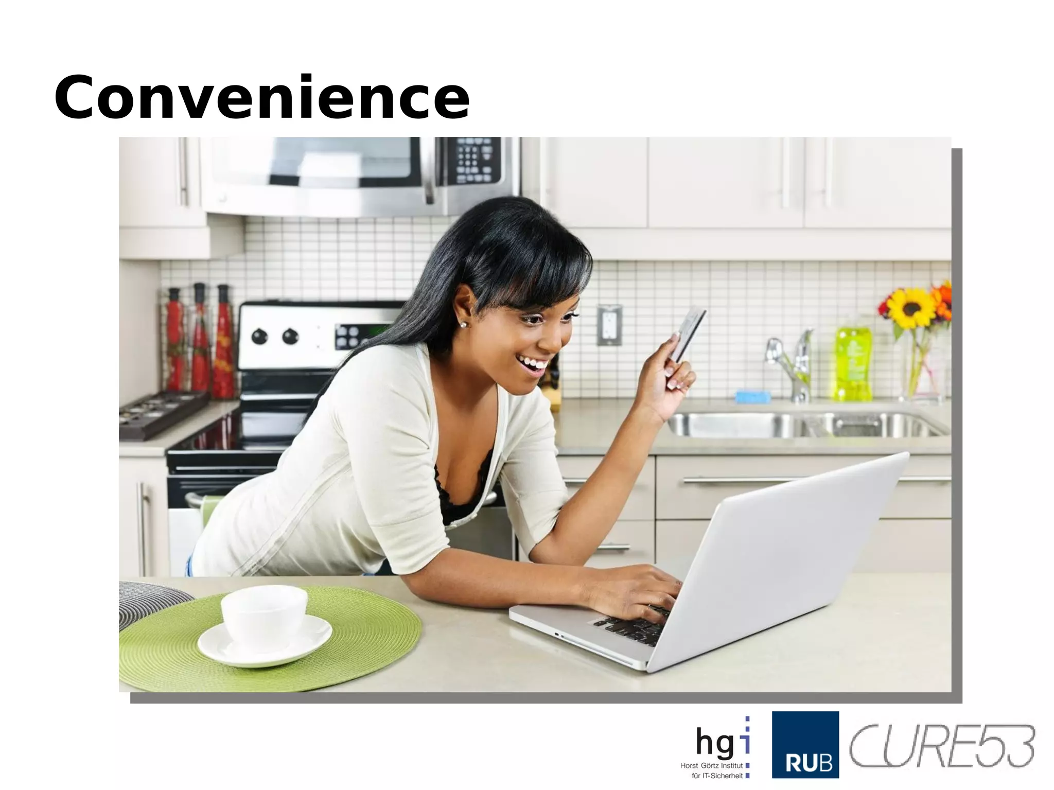 Convenience