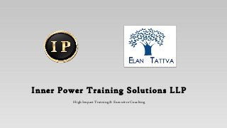 Inner Power Training Solutions LLP 
High Impact Training & Executive Coaching 
 