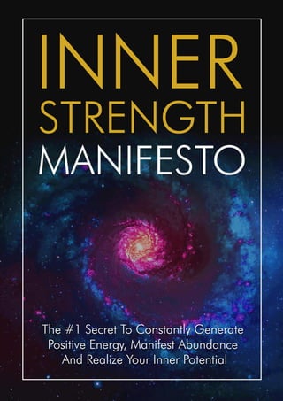 Inner Strength Manifesto
Legal Notice
All rights reserved.
No part of this book may be reproduced or transmitted in any fo...