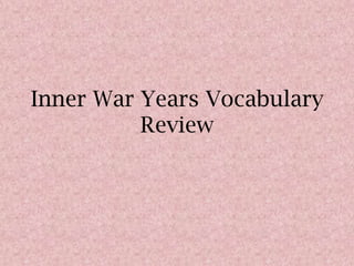 Inner War Years Vocabulary Review 
