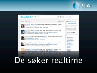 De søker realtime
 