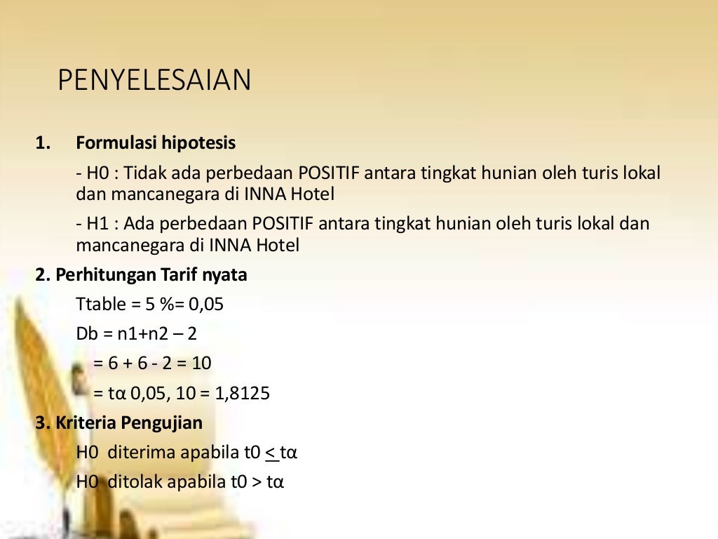 UJI T DUA SAMPEL INDEPENDEN TENTANG TINGKAT HUNIAN KAMAR