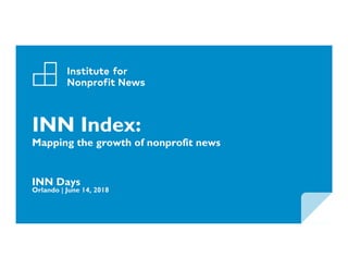 INN Index:
Mapping the growth of nonprofit news
 