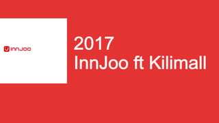 2017
InnJoo ft Kilimall
 