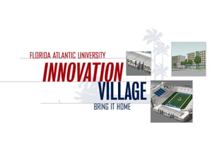 &FAU’s Residence, Recreation Retail Initiative
 