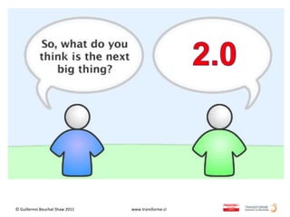 © Guillermo Beuchat Shaw 2011   www.transforme.cl
 