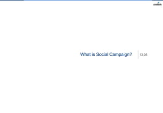 What is Social Campaign?

13.08

 