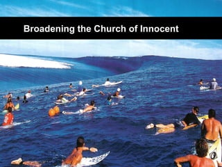 Broadening the Church of Innocent 