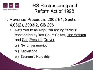 IRS Restructuring and
                Reform Act of 1998
I. Revenue Procedure 2003-61, Section
   4.03(2), 2003-2, CB 296
...