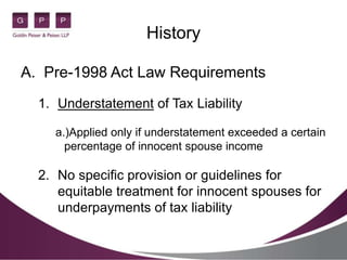 History

A. Pre-1998 Act Law Requirements
  1. Understatement of Tax Liability

    a.)Applied only if understatement exce...