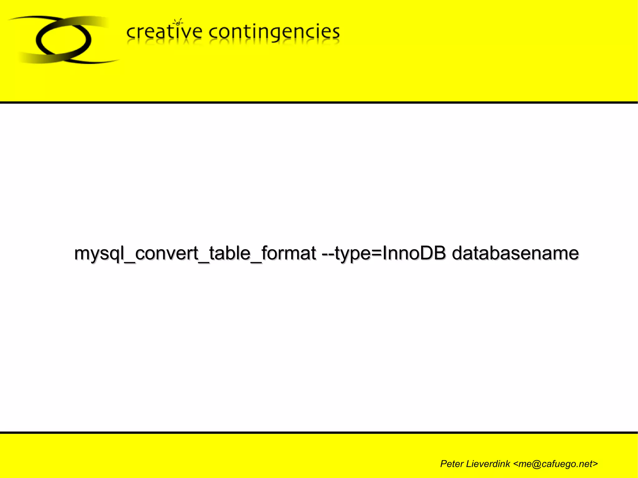 mysql_convert_table_format --type=InnoDB databasename