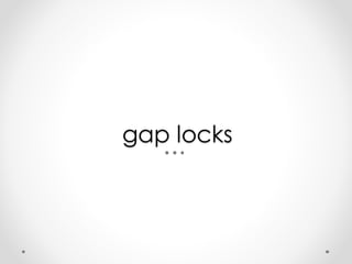 gap locks
 