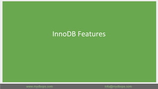 InnoDB Features
26
 