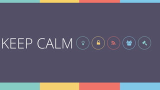 KEEP CALM , - . $ / 
 
