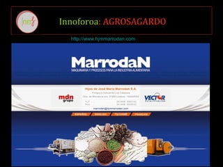 Innoforoa: AGROSAGARDO
http://www.hjmmarrodan.com
 