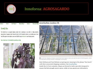 Innoforoa: AGROSAGARDO
http://www.growup.org.uk/
 