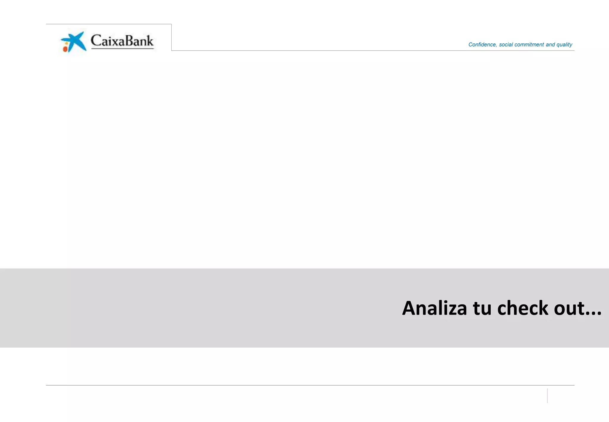 Confidence, social commitment and quality
Analiza tu check out...
 