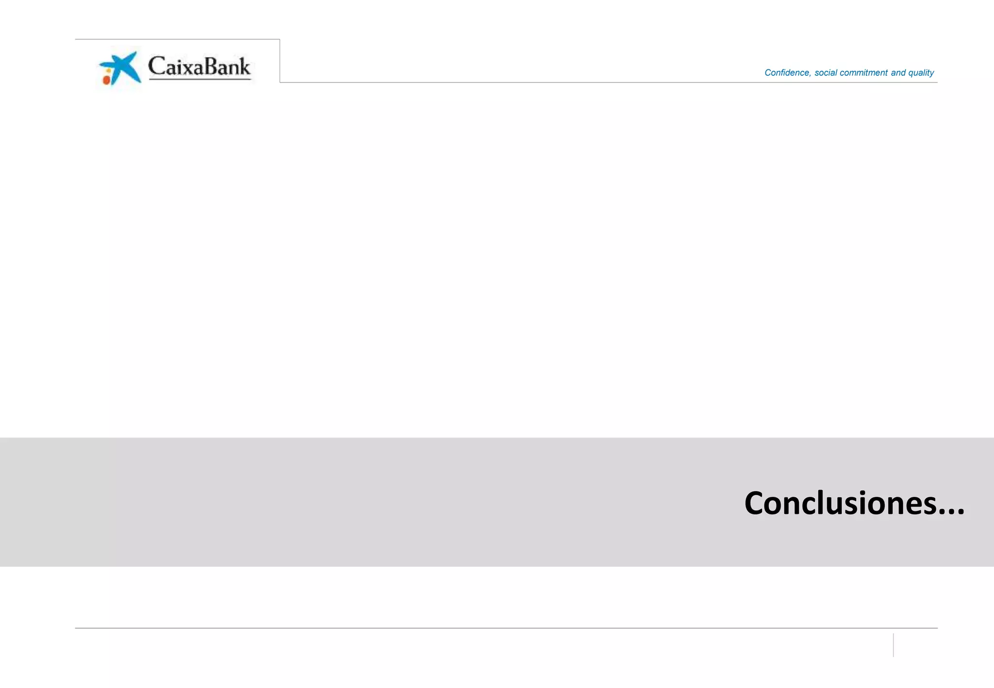 Confidence, social commitment and quality
Conclusiones...
 