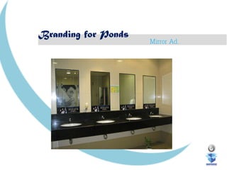 Branding for Ponds
Mirror Ad.
 