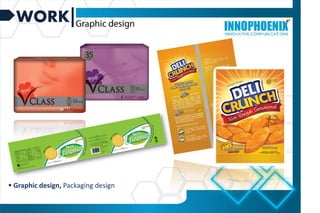 WORK
 Graphic design, Packaging design
Graphic
design
 