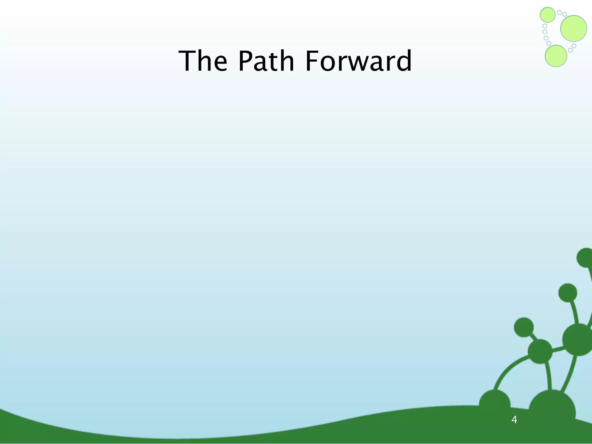 The Path Forward 4 