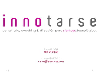 instituciones  varias</li></li></ul><li>nuestros proyectos más recientes<br />v2.2f<br />carlos@innotarse.com / 609 63 28 ...