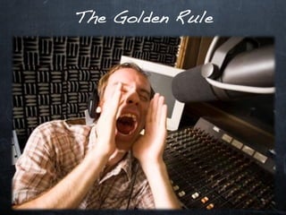 The Golden Rule
 