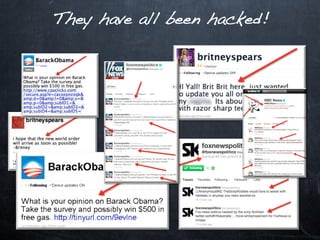 They have all been hacked!
 