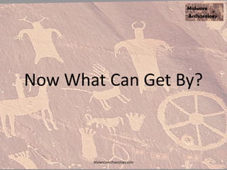 Now What Can Get By?
MalwareArchaeology.com
 