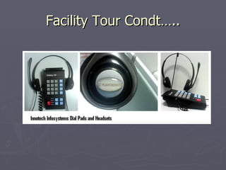 Facility Tour Condt…..
 