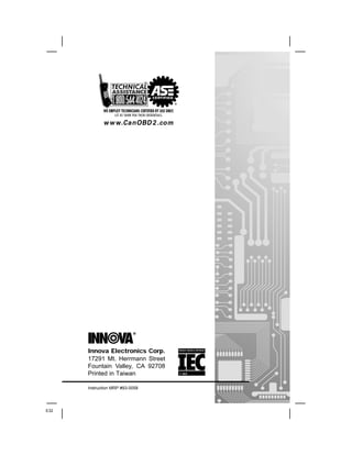 E32
Innova Electronics Corp.
17291 Mt. Herrmann Street
Fountain Valley, CA 92708
Printed in Taiwan
Instruction MRP #93-0058
PRODUCT DESIGN & COPYRIGHT
© 2004
®
 