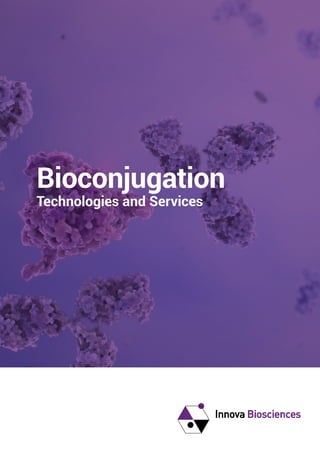 Bioconjugation
Technologies and Services
 