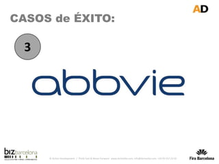 © Active Development / Think Fast & Move Forward www.ActiveDe.com, info@ActiveDe.com, +34 93 557 23 50
3
CASOS de ÉXITO:
 